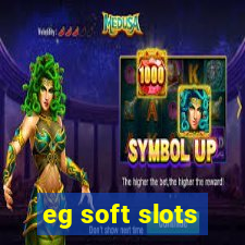 eg soft slots