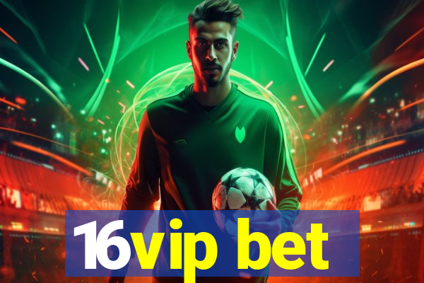 16vip bet