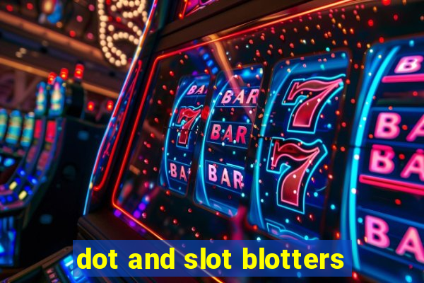 dot and slot blotters