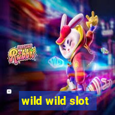 wild wild slot