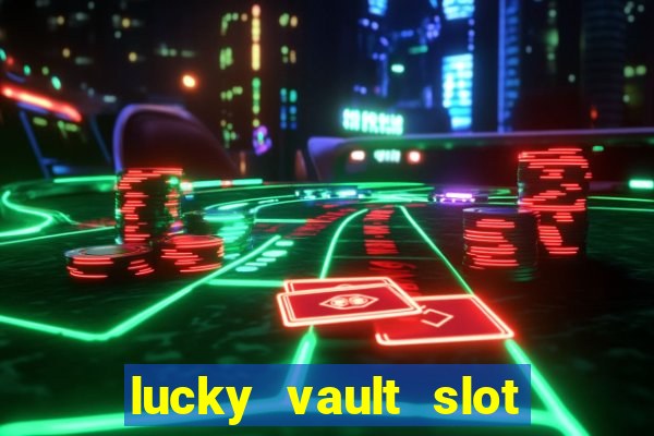 lucky vault slot free play