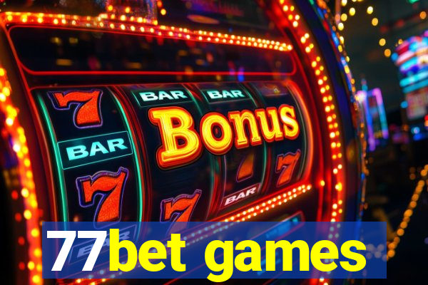 77bet games