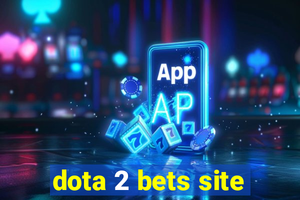 dota 2 bets site