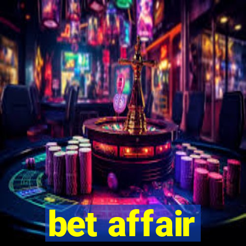 bet affair