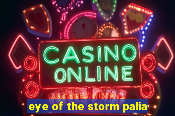 eye of the storm palia