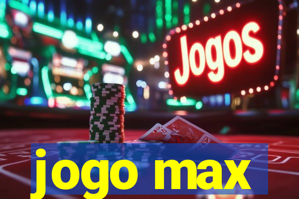 jogo max