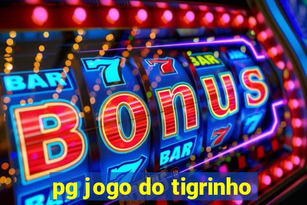 pg jogo do tigrinho