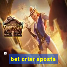 bet criar aposta