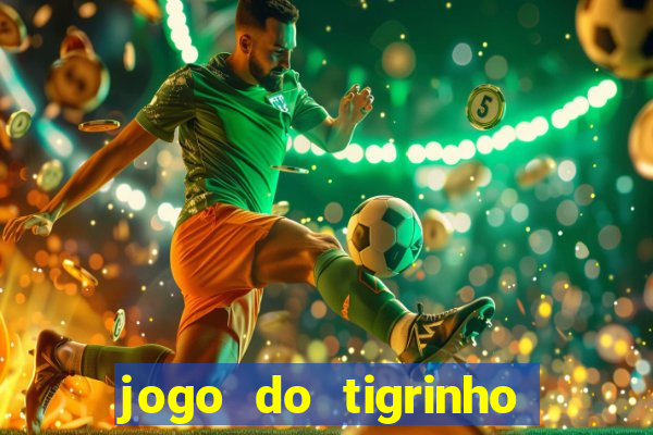 jogo do tigrinho com deposito de 5 reais