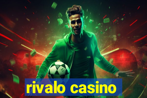 rivalo casino