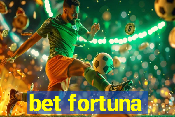 bet fortuna