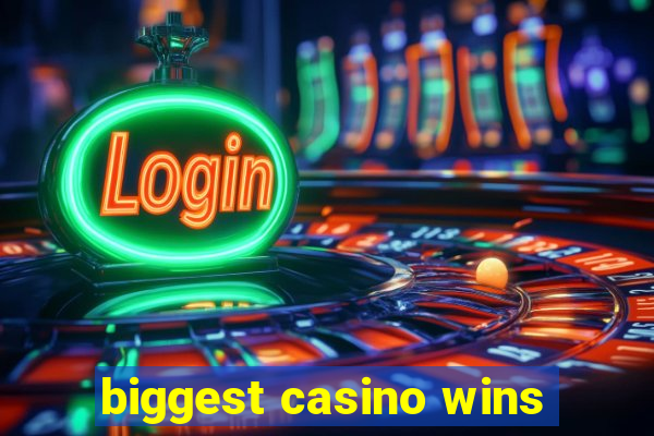 biggest casino wins