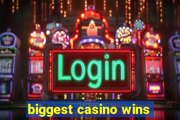 biggest casino wins