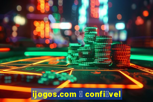 ijogos.com 茅 confi谩vel