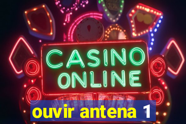 ouvir antena 1