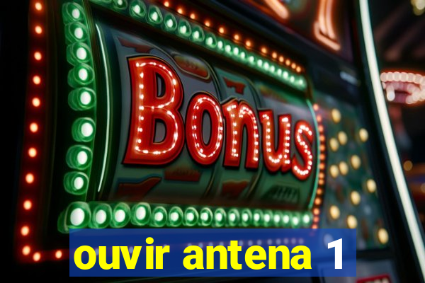 ouvir antena 1