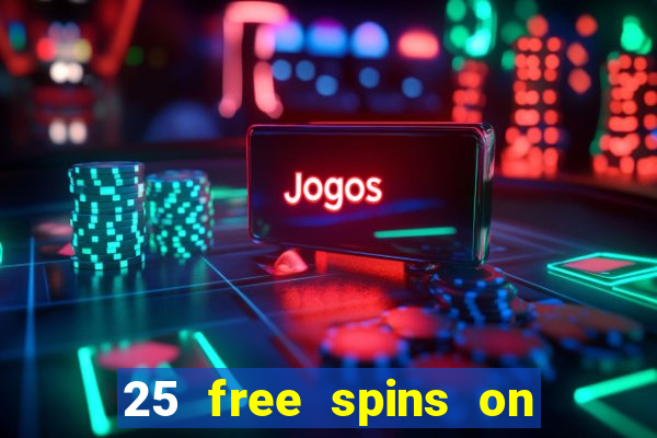 25 free spins on sign up casino