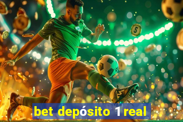 bet depósito 1 real