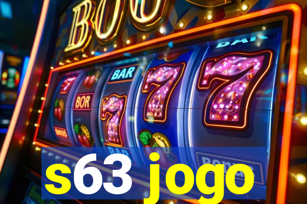 s63 jogo