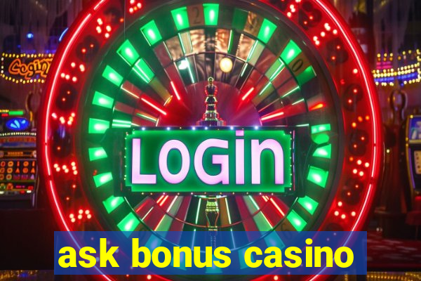 ask bonus casino