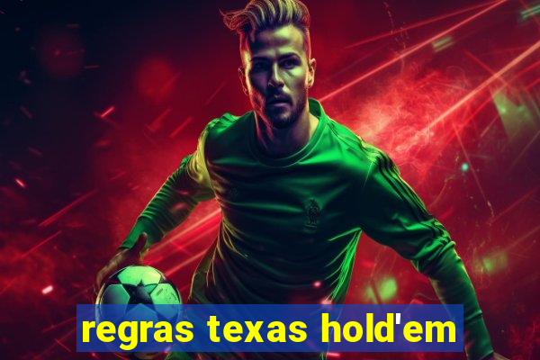 regras texas hold'em