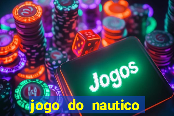 jogo do nautico hoje ao vivo