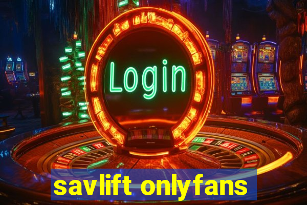 savlift onlyfans