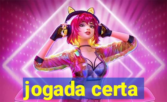 jogada certa