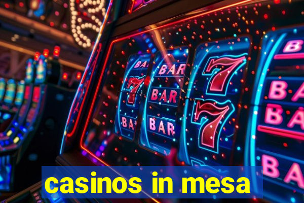 casinos in mesa