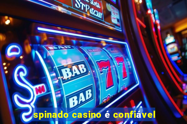 spinado casino é confiável