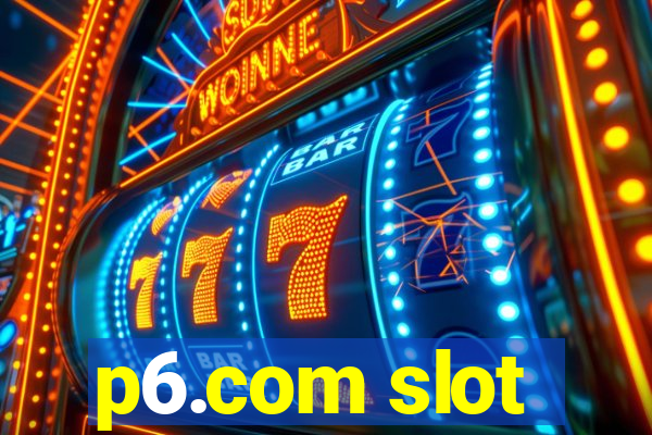 p6.com slot