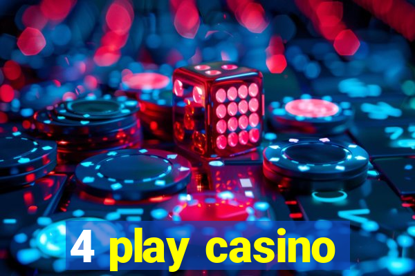 4 play casino