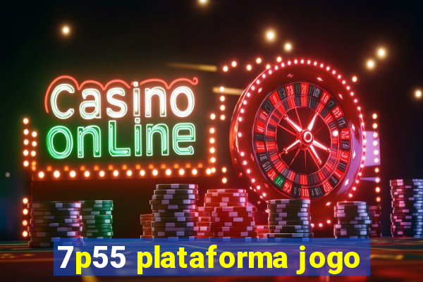 7p55 plataforma jogo