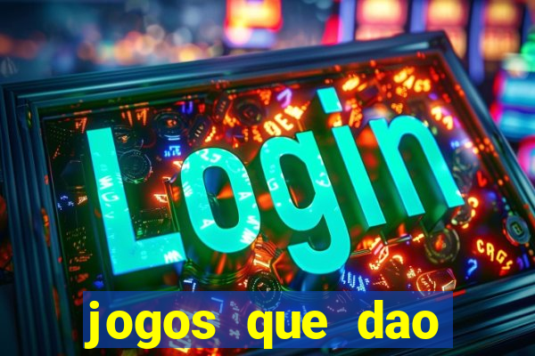 jogos que dao dinheiro ao se cadastrar