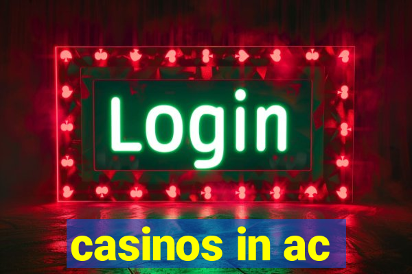 casinos in ac