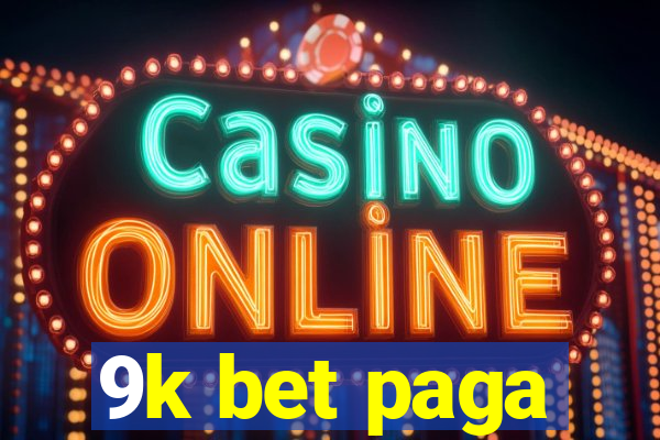 9k bet paga