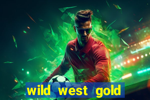 wild west gold slot online