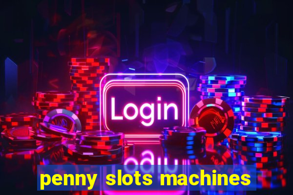 penny slots machines