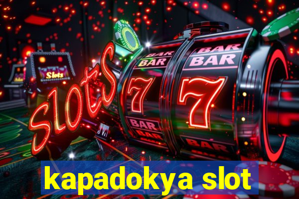 kapadokya slot