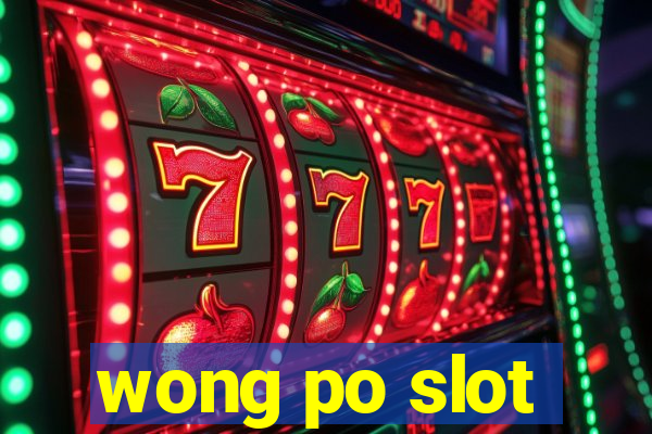 wong po slot