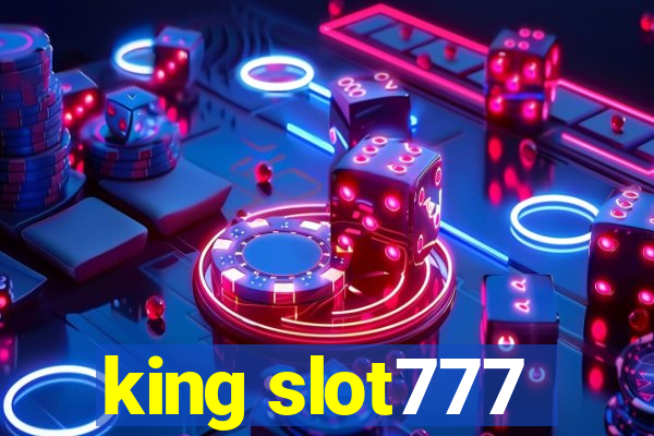 king slot777