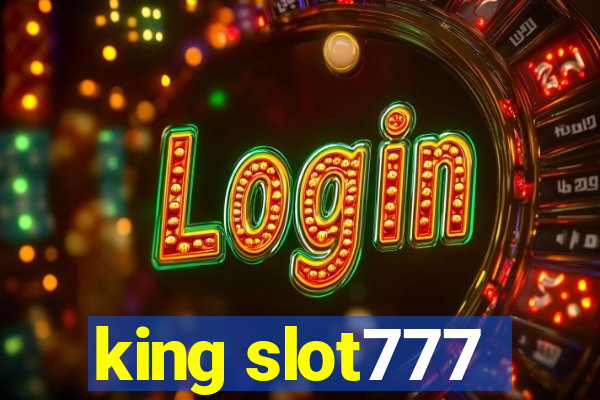 king slot777