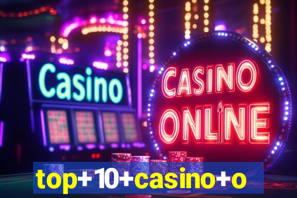 top+10+casino+online