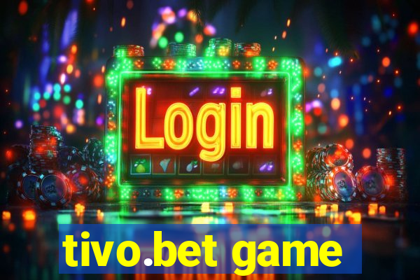 tivo.bet game