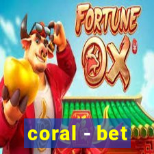 coral - bet