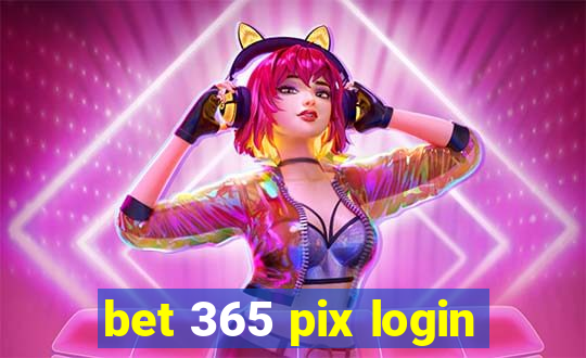 bet 365 pix login