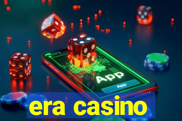 era casino