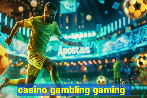 casino gambling gaming