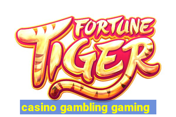 casino gambling gaming