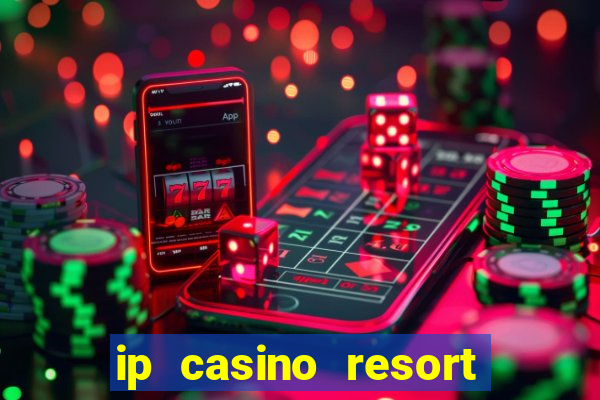 ip casino resort spa biloxi